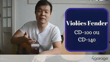 Violões Fender Folk CD-100 ou CD-140?